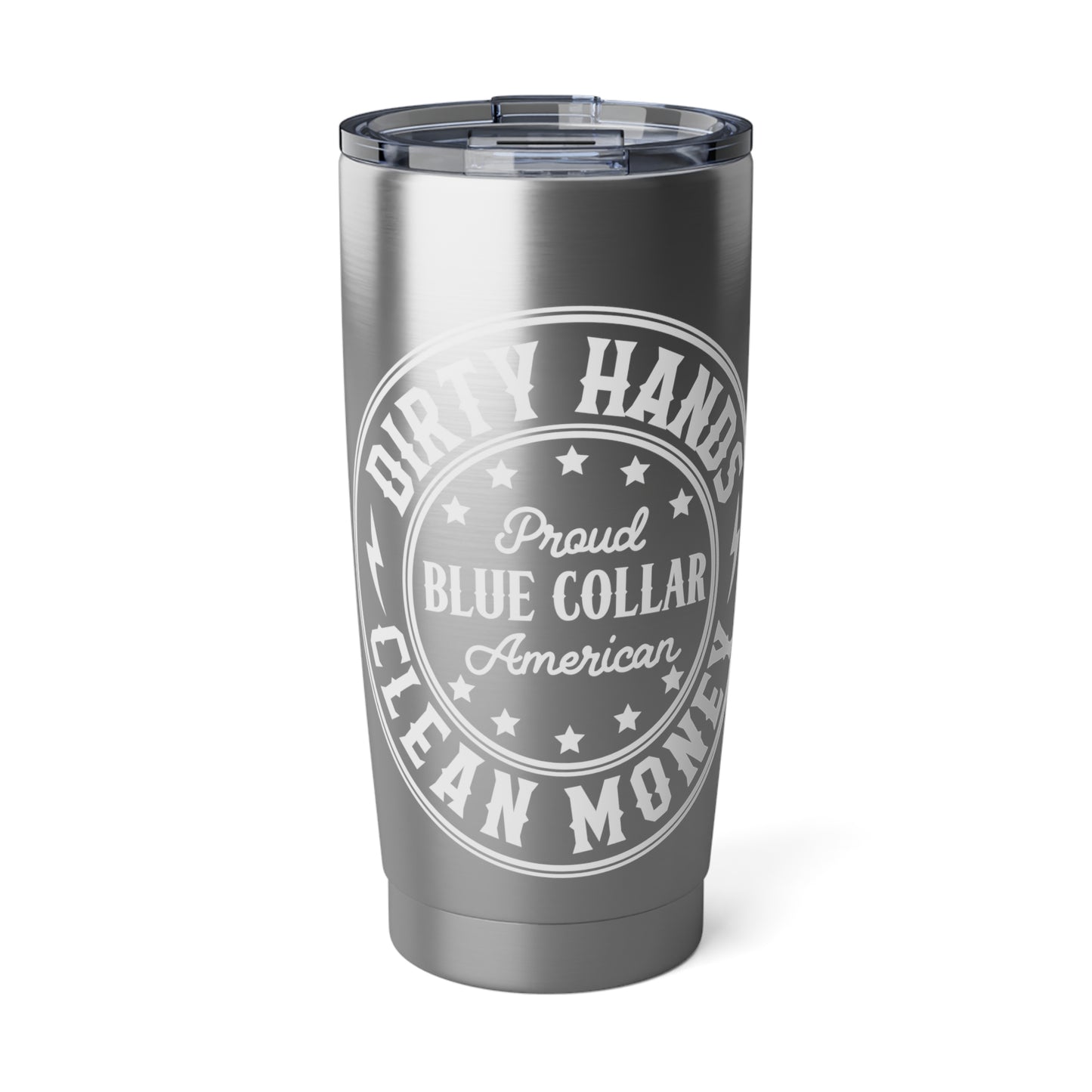 Dirty Money Clean Hands 20oz Tumbler