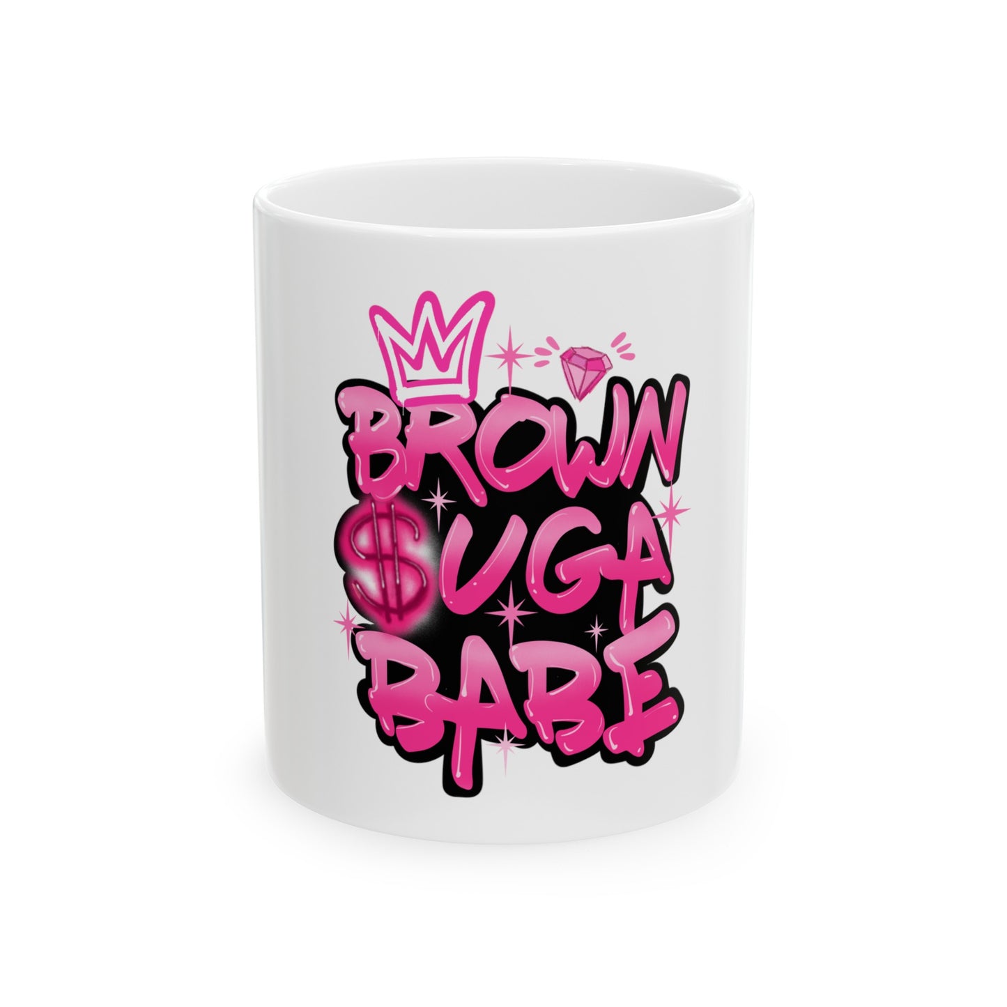 Brown Suga Babe (pink)Ceramic Mug, 11oz