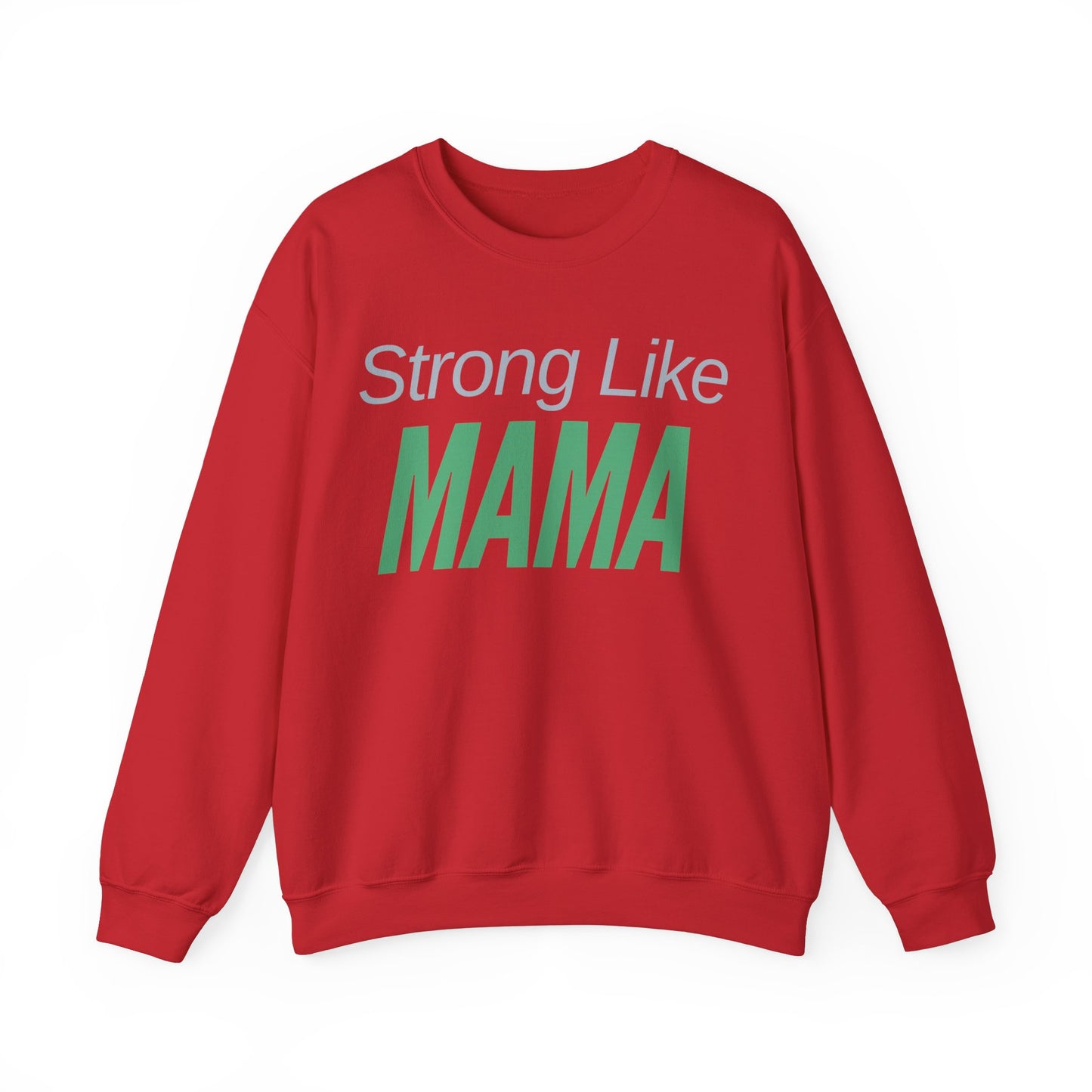 Sweatshirt Strong Like Mama Gift for Strong Women