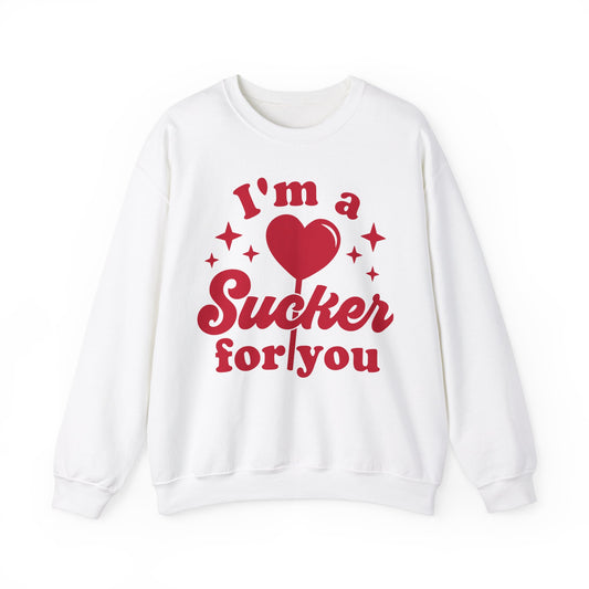 I'm A Sucker For You Crewneck Sweatshirt