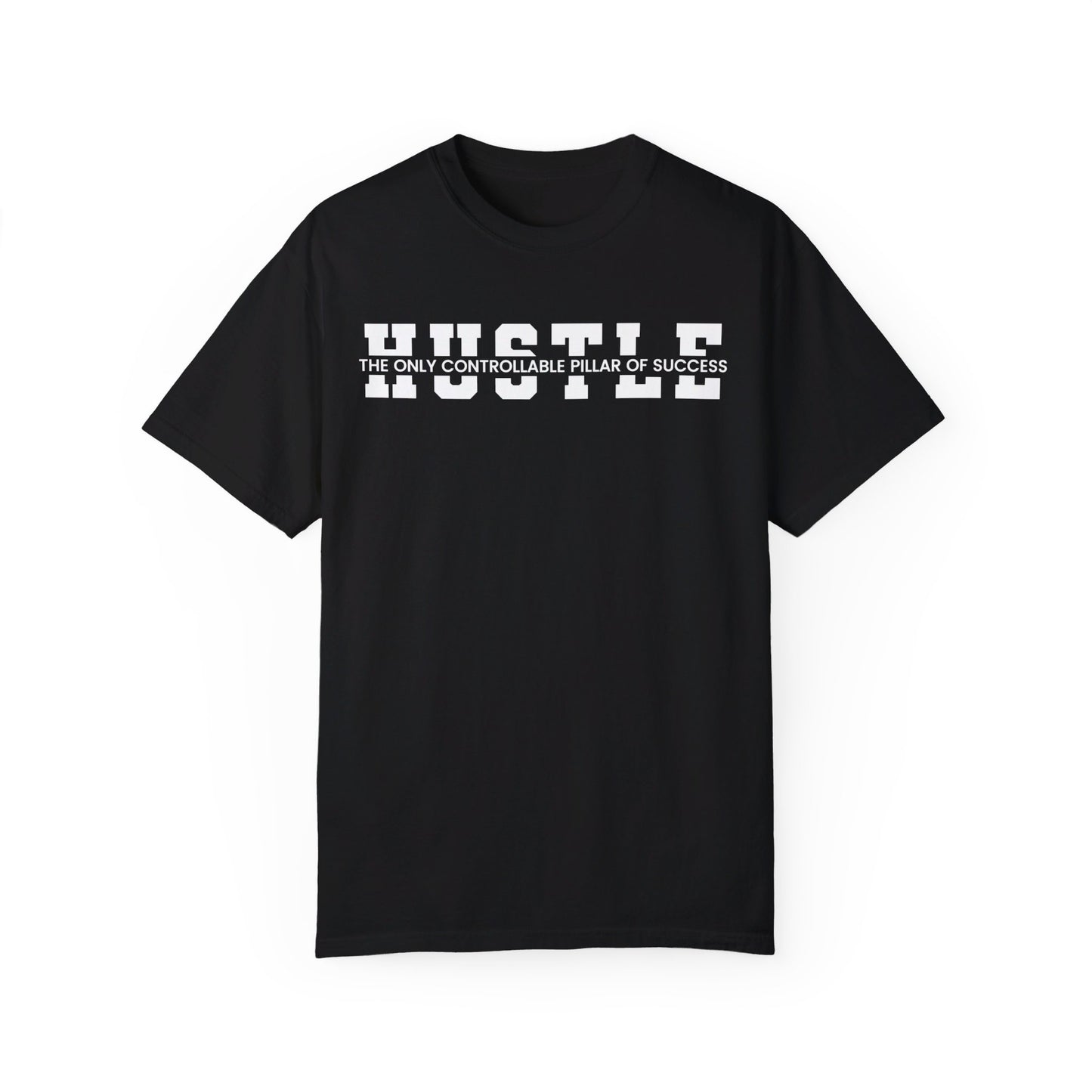 Hustle The Only Controllable Pillar Of Success T-shirt