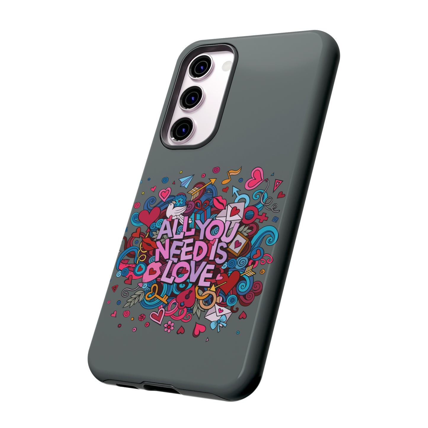 All you need is love Tough Phone Cases