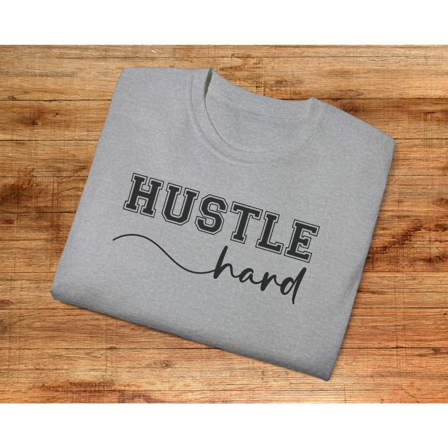 Hustle Hard T-shirt