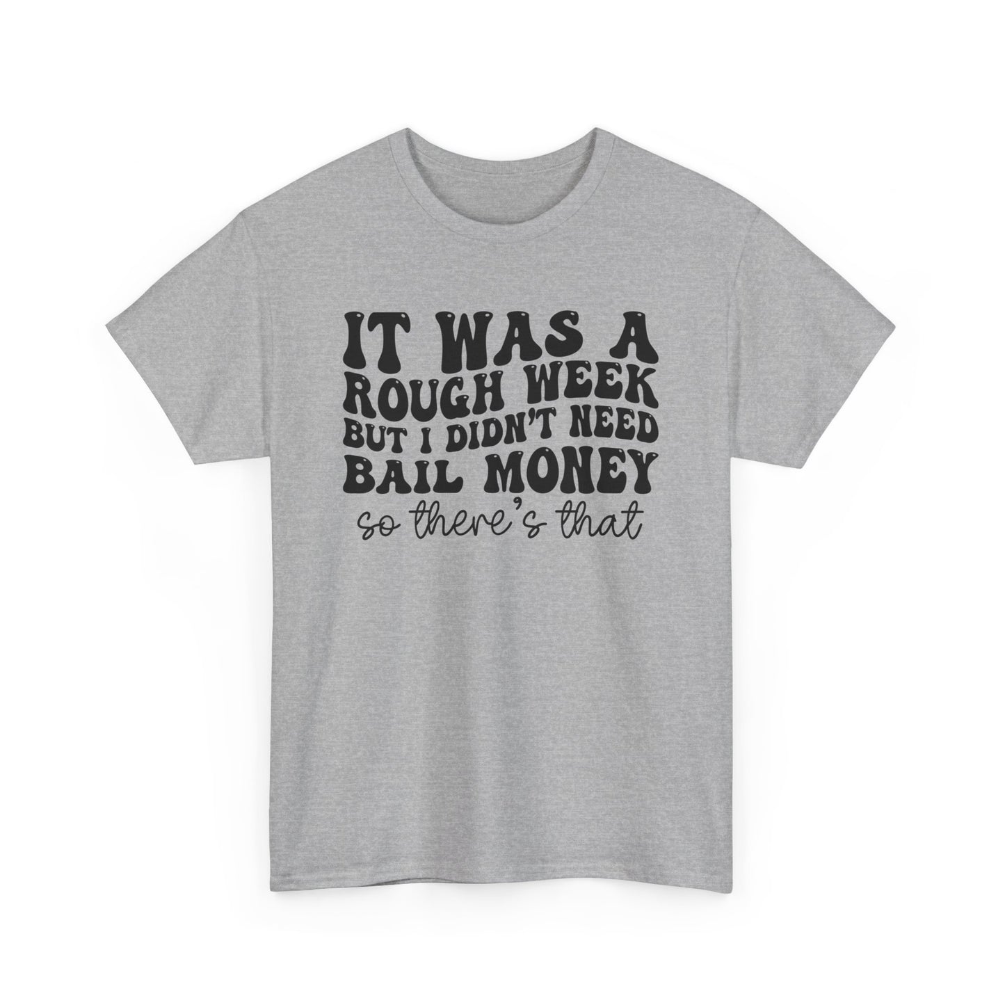 It's Been a Rough Week Softstyle T-Shirt