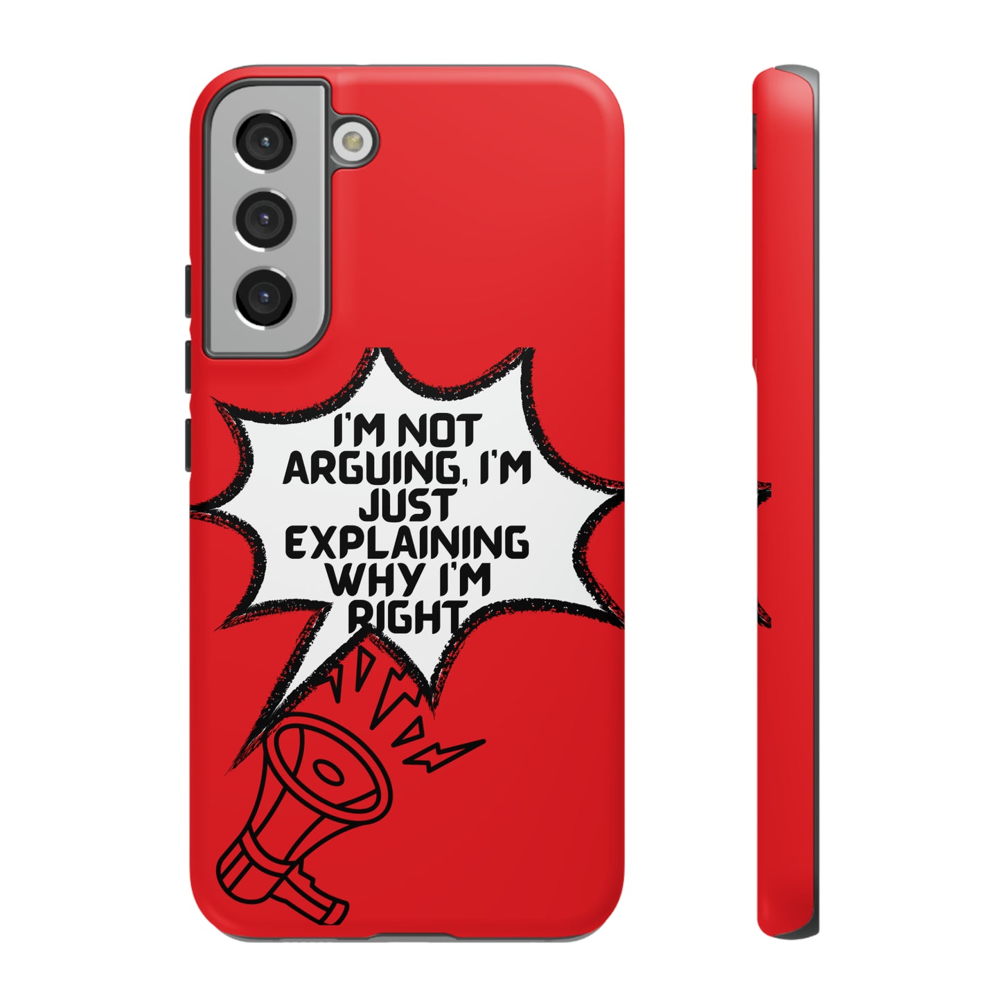 I'm not arguing Tough Phone Cases