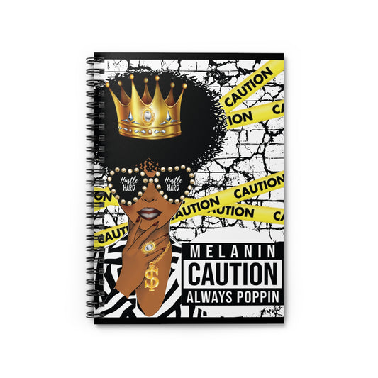 Caution Melanin Always Poppin Spiral Notebook - Ruled Line