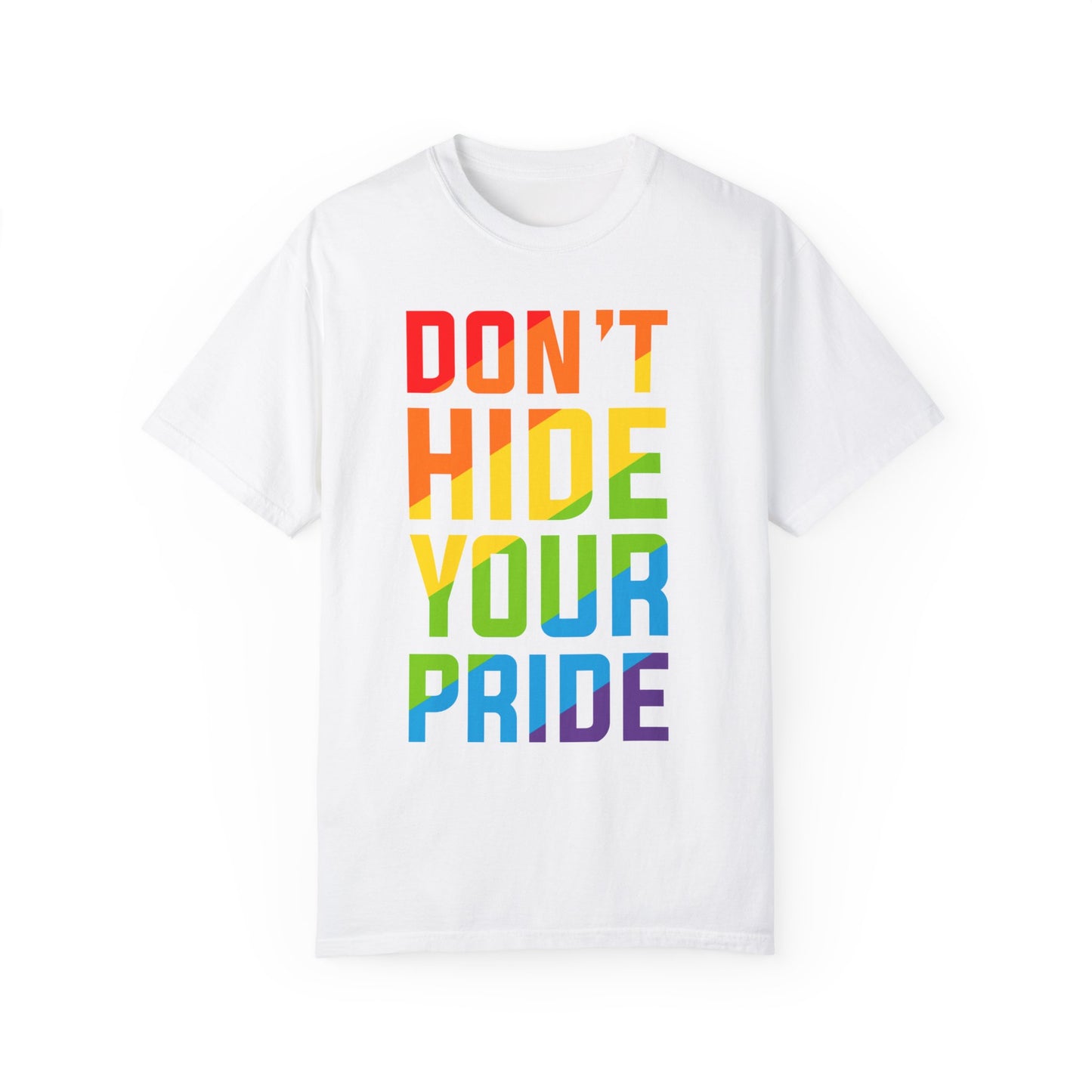 Don't Hide Your Pride T-shirt