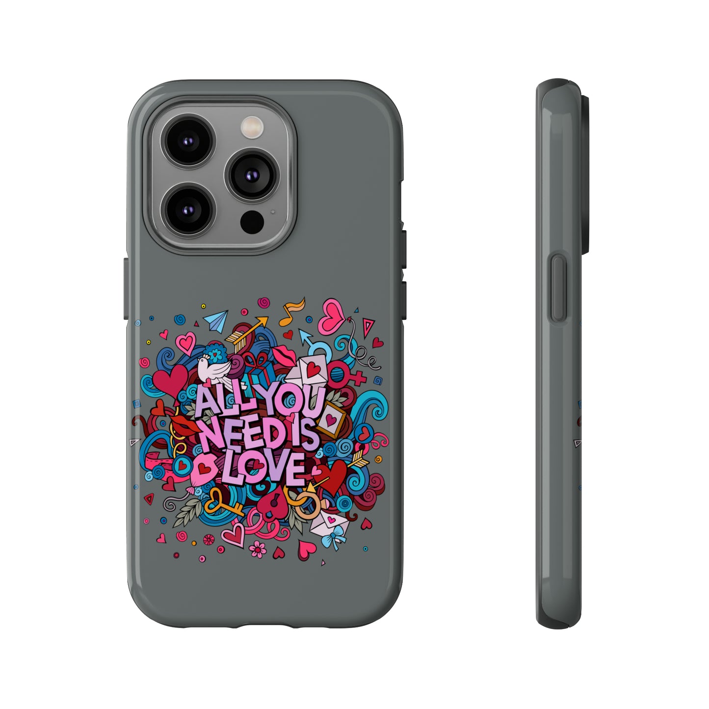 All you need is love Tough Phone Cases