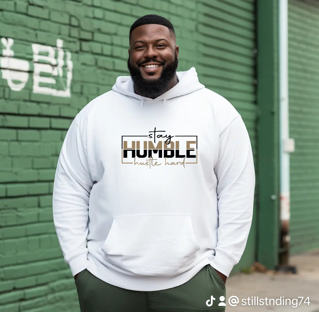 Stay Humble Hustle Hard Hooded Sweatshirt