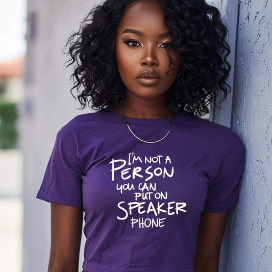 I'm not a speakerphone person tshirt